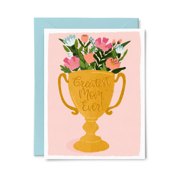 Greatest Mom Ever Trophy - Mother’s Day Card