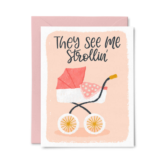 They See Me Strollin' (Pink) - Baby Card