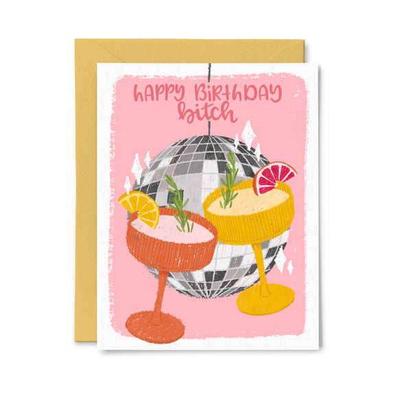 Happy Birthday Bitch Disco Ball - Birthday Card