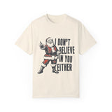 Don’t Believe Santa Shirt